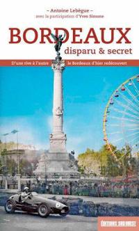 Bordeaux disparu et secret