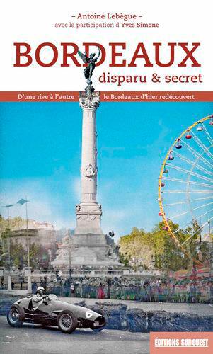 Bordeaux disparu et secret