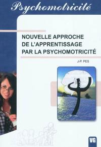 Nouvelle approche de l'apprentissage par la psychomotricité