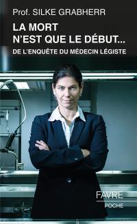 La mort n'est que le début... de l'enquête du médecin légiste