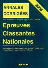 Epreuves classantes nationales 2006 : annales corrigées