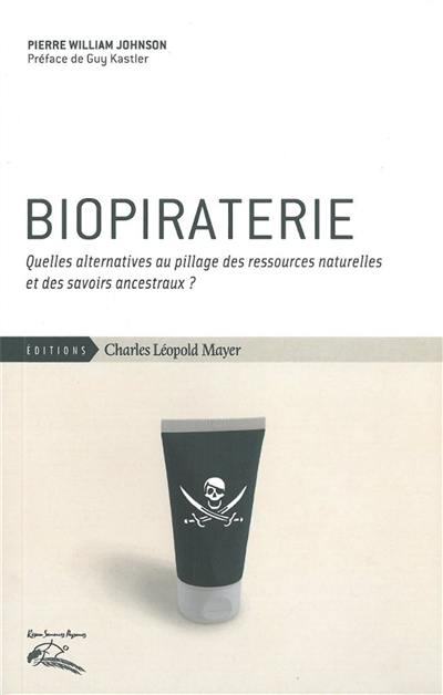 Biopiraterie : quelles alternatives au pillage des ressources naturelles et des savoirs ancestraux ?