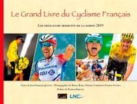 Le grand livre du cyclisme français : les meilleurs moments de la saison 2019