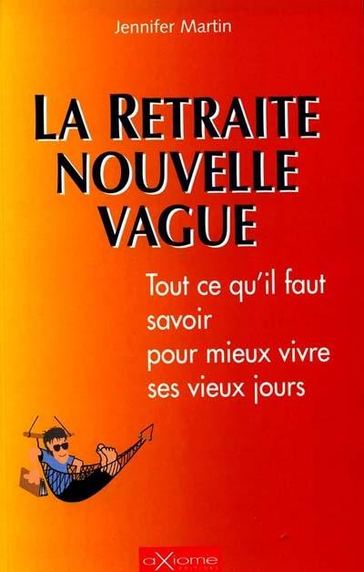 La retraite nouvelle vague