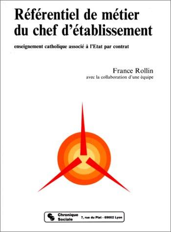 Référentiel de métier du chef d'établissement : enseignement catholique associé à l'Etat par contrat