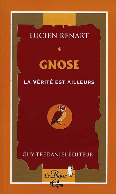 Gnose : la vérité est ailleurs