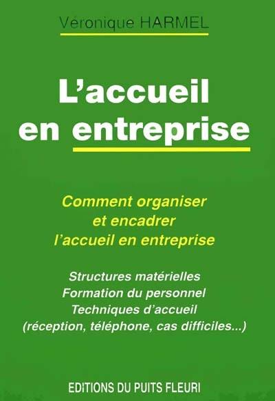 L'accueil en entreprises : comment organiser et encadrer l'accueil en entreprise