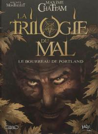 La trilogie du mal. Vol. 1. Le bourreau de Portland