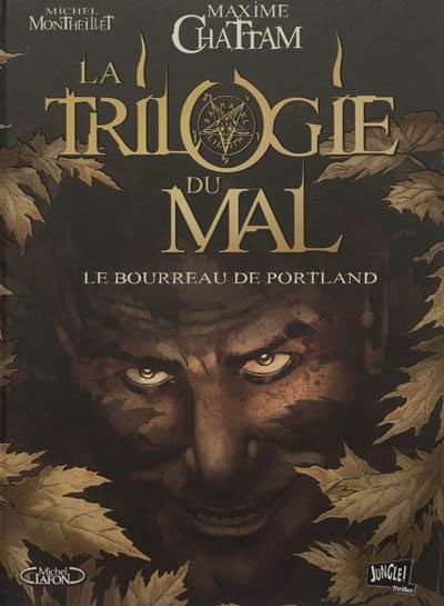 La trilogie du mal. Vol. 1. Le bourreau de Portland