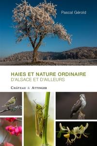 Haies et nature ordinaire d'Alsace et d'ailleurs