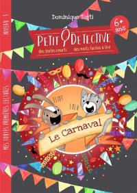 Petit détective. Le carnaval