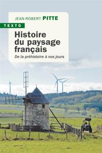 Histoire du paysage français : de la préhistoire à nos jours