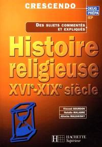 Histoire religieuse, XVIe-XIXe siècles