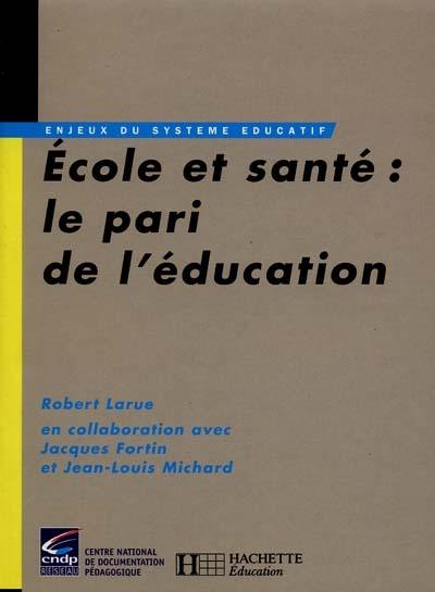 Ecole et santé : le pari de l'éducation