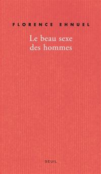 Le beau sexe des hommes