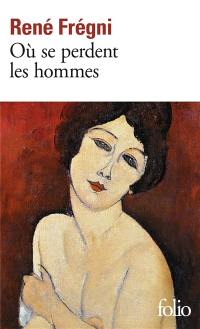 Où se perdent les hommes