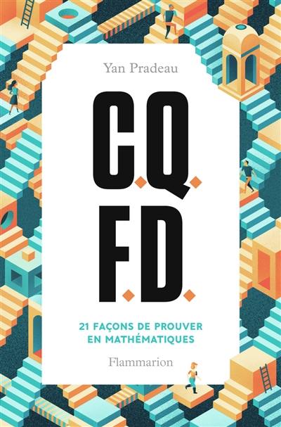 CQFD : 21 façons de prouver en mathématiques