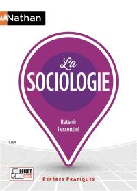 La sociologie : retenir l'essentiel