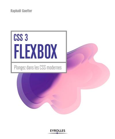 CSS3 Flexbox : plongez dans les CSS modernes