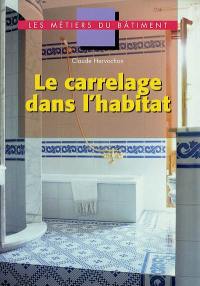 Le carrelage dans l'habitat