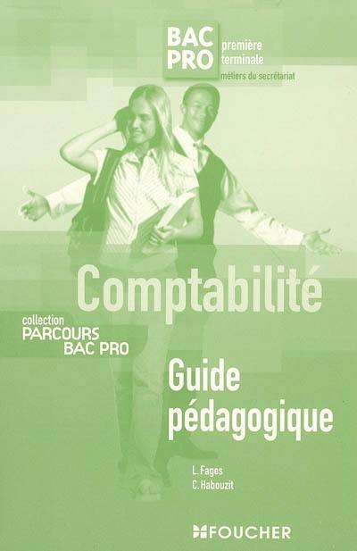 Comptabilité bac pro première, terminale métiers du secrétariat : guide pédagogique, corrigé