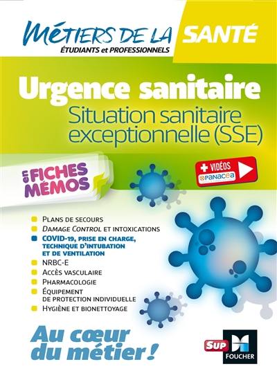 Urgence sanitaire : situation sanitaire exceptionnelle (SSE) : en fiches mémos