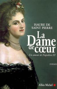 La dame de coeur : un amour de Napoléon III