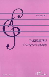 Takemitsu : à l'écoute de l'inoubliable