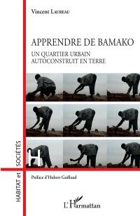 Apprendre de Bamako : un quartier urbain autoconstruit en terre