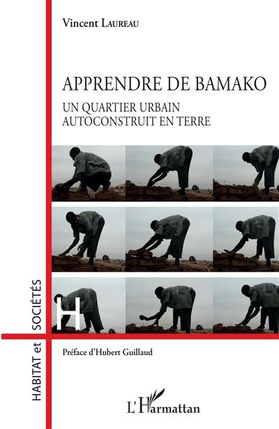 Apprendre de Bamako : un quartier urbain autoconstruit en terre