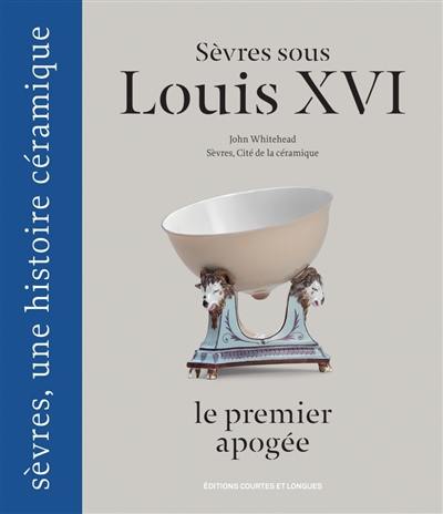 Sèvres sous Louis XVI et la Révolution : le premier apogée