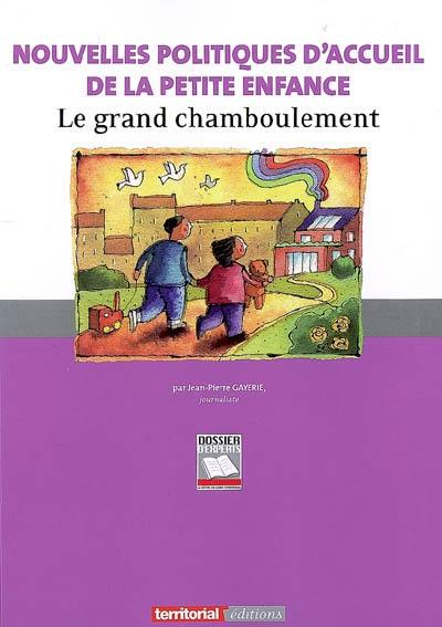 Nouvelles politiques d'accueil de la petite enfance : le grand chamboulement