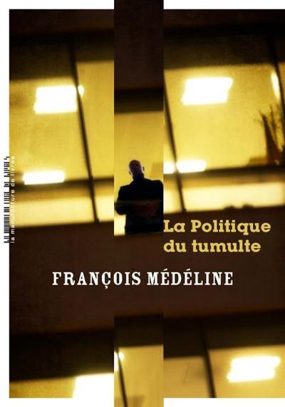 La politique du tumulte