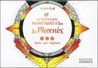 Les horoscopes magnétiques d'Isa. Les phoenix : bélier, lion, sagittaire