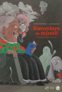 Racontars de minuit : et autres histoires de monstres...