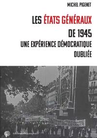 Les états généraux de 1945 : une expérience démocratique oubliée