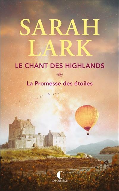 Le chant des Highlands. Vol. 1. La promesse des étoiles