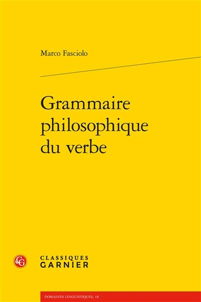 Grammaire philosophique du verbe