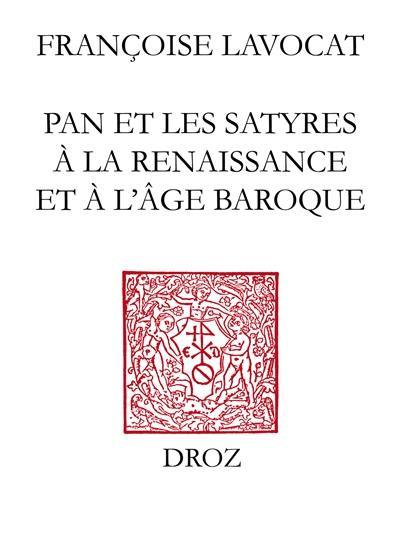 La Syrinx au bûcher : Pan et les satyres à la Renaissance et à l'âge baroque