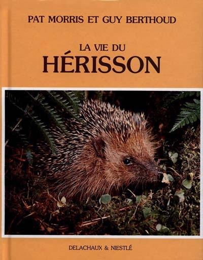 La vie du hérisson