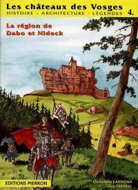 Les châteaux des Vosges : histoire, architecture, légendes. Vol. 4. La région de Dabo et Nideck : Dabo, Wangenberg, Freudeneck, Nideck, Ringelberg, Ringelstein, Hohenstein, Katzenberd