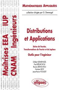 Distributions et applications : séries de Fourier, transformations de Fourier et de Laplace : outils pour l'ingénieur