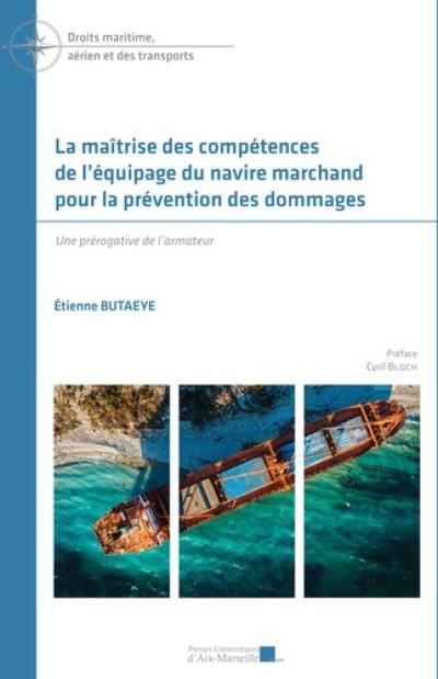 La maîtrise des compétences de l'équipage du navire marchand pour la prévention des dommages : une prérogative de l'armateur