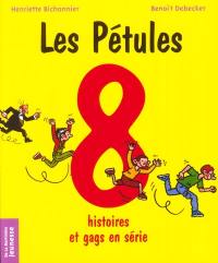 Les Pétules : 8 histoires et gags en série