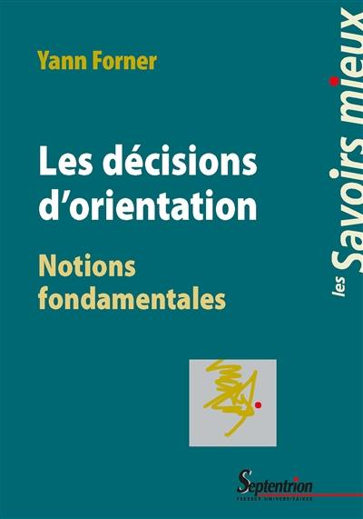 Les décisions d'orientation : notions fondamentales