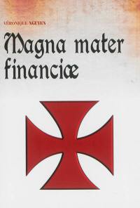 Magna mater financiae