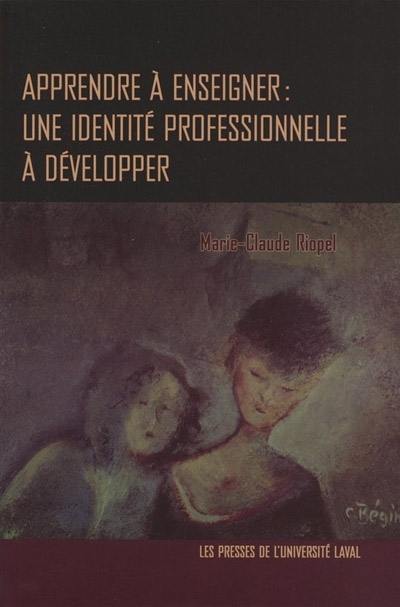 Apprendre à enseigner : identité professionnelle à développer