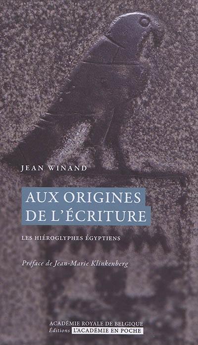 Aux origines de l'écriture : les hiéroglyphes égyptiens