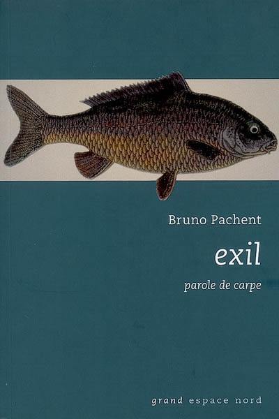 Exil : parole de carpe