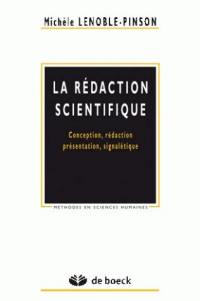 La rédaction scientifique : conception, rédaction, présentation, signalétique